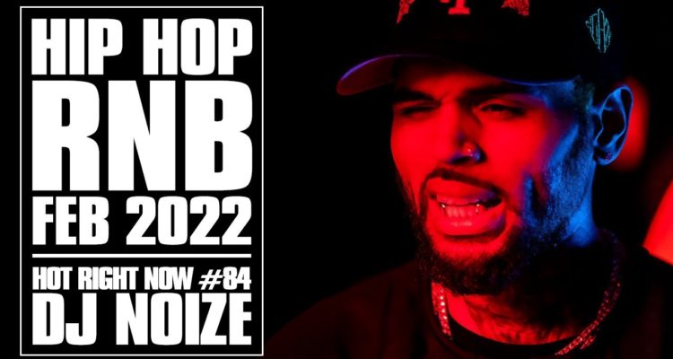 🔥 Hot Right Now #84 | Urban Club Mix February 2022 | New Hip Hop R&B Rap Songs | DJ Noize