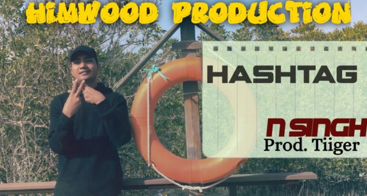 Hashtag - N Singh | Hindi Rap Song | Prod. Tiiger | Official Music Video | Himwood Production | Oakland News Now