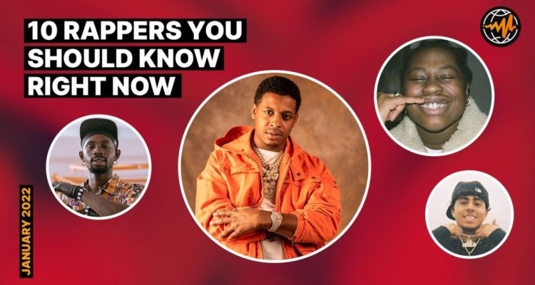 10 Rappers You Should Know: January 2022